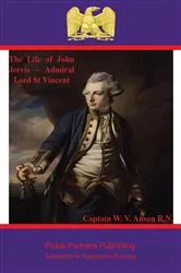Book cover of The Life of John Jervis – Admiral Lord St Vincent by Unknown