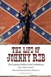 Book cover of The Life of Johnny Reb by Unknown