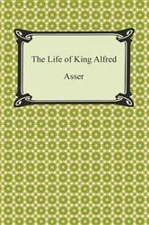 Book cover of The Life of King Alfred by Asser