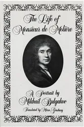Book cover of The Life of Monsieur de Molière: A Portrait by Mikhail Bulgakov by Mikhail Afanasevich Bulgakov