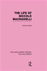 Book cover of The Life of Niccolò Machiavelli by Roberto Ridolfi