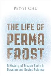Book cover of The Life of Permafrost by Pey-Yi Chu