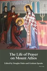 Book cover of The Life of Prayer on Mount Athos by Douglas Dales