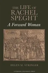 Book cover of The Life of Rachel Speght by Helen M. Stringer