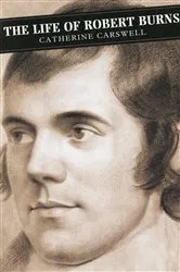 Book cover of The Life of Robert Burns by Catherine Carswell