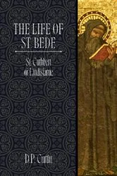 Book cover of The Life of St. Bede by St. Cuthbert of Lindisfarne