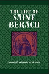 Book cover of The Life of St. Berach by D.P. Curtin