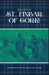 Book cover of The Life of St. Finbar of Cork by D.P. Curtin