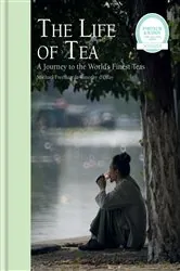 Book cover of The Life of Tea by Michael Freeman