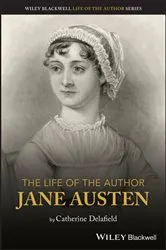 Book cover of The Life of the Author: Jane Austen by Catherine Delafield