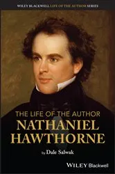 Book cover of The Life of the Author: Nathaniel Hawthorne by Dale Salwak