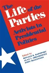 Book cover of The Life of the Parties by Ronald Rapoport