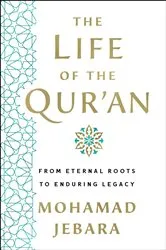 Book cover of The Life of the Qur'an by Mohamad Jebara