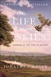 Book cover of The Life of the Skies by Jonathan Rosen