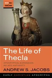 Book cover of The Life of Thecla by Andrew S. Jacobs