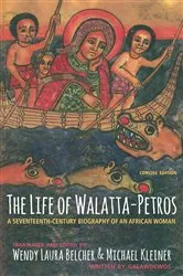 Book cover of The Life of Walatta-Petros by Wendy Laura Belcher