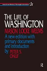 Book cover of The Life of Washington by Mason L. Weems