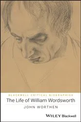 Book cover of The Life of William Wordsworth by John Worthen