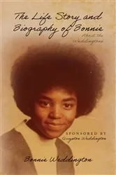 Book cover of The Life Story and Biography of Bonnie by Bonnie Weddington