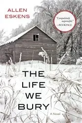 Book cover of The Life We Bury by Allen Eskens