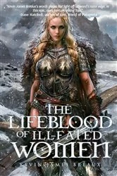 Book cover of The Lifeblood of Ill-Fated Women by Kevin James Breaux