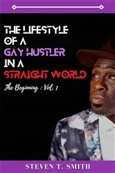 Book cover of The Lifestyle of a Gay Hustler in a Straight World by Steven T Smith