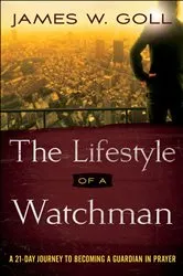Book cover of The Lifestyle of a Watchman by James W. Goll