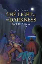 Book cover of The Light and the Darkness by R.W. Dekar