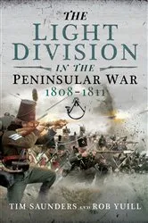 Book cover of The Light Division in the Peninsular War, 1808–1811 by Tim Saunders