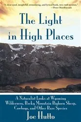 Book cover of The Light In High Places by Joe Hutto
