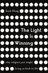 Book cover of The Light Is Winning by Zach Hoag