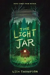Book cover of The Light Jar by Lisa Thompson