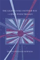 Book cover of The Light Looks Another Way by David Joathan Newman