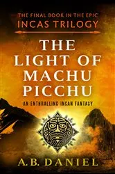 Book cover of The Light of Machu Picchu by A. B. Daniel