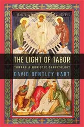 Book cover of The Light of Tabor by David Bentley Hart