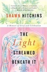 Book cover of The Light Streamed Beneath It by Unknown