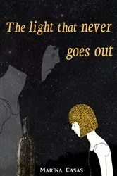 Book cover of The light that never goes out by Marina Casas