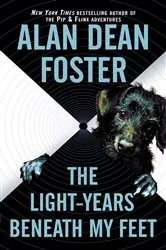 Book cover of The Light-years Beneath My Feet by Alan Dean Foster
