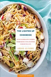 Book cover of The Lighten Up Cookbook by Addie Gundry