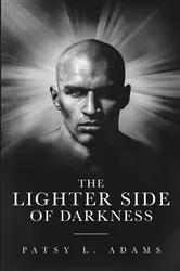 Book cover of The Lighter Side of Darkness by Patsy L. Adams