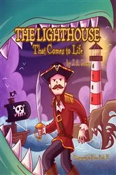 Book cover of The Lighthouse That Comes to Life by J.A. Jones