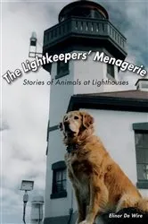 Book cover of The Lightkeepers' Menagerie by Elinor De Wire
