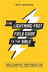 Book cover of The Lightning-Fast Field Guide to the Bible by Matt Whitman
