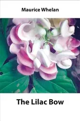 Book cover of The Lilac Bow by Maurice Whelan