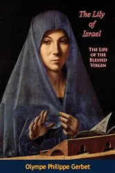 Book cover of The Lily of Israel by Olympe Philippe Gerbet