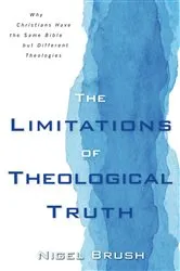 Book cover of The Limitations of Theological Truth by Nigel Bush