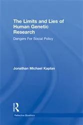 Book cover of The Limits and Lies of Human Genetic Research by Jonathan Michael Kaplan