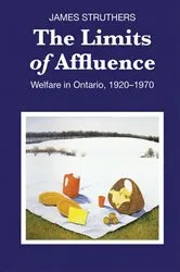 Book cover of The Limits of Affluence by James Struthers