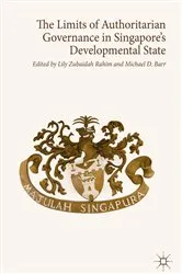 Book cover of The Limits of Authoritarian Governance in Singapore's Developmental State by Lily Zubaidah Rahim