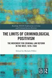 Book cover of The Limits of Criminological Positivism by Michele Pifferi